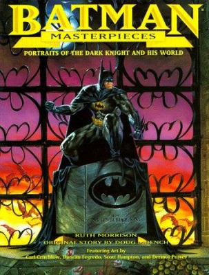 Batman masterpieces : portraits of the Dark Knight and his world