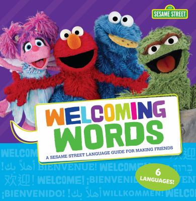 Welcoming words : a Sesame Street language guide for making friends