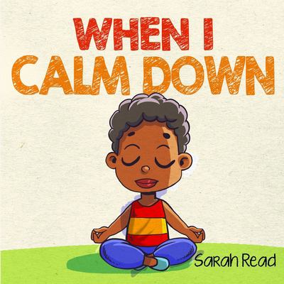 When I calm down