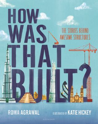 How was that built? : the stories behind awesome structures