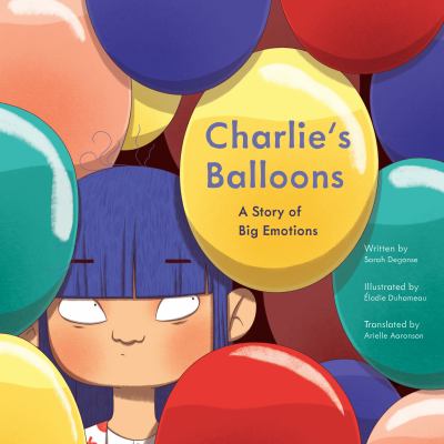 Charlie's balloons : a story of big emotions