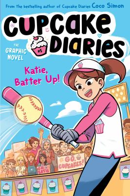 Cupcake diaries, the graphic novel. 5, Katie batter up /