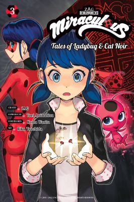 Miraculous : tales of Ladybug & Cat Noir. 3 /