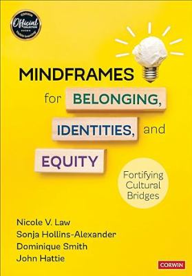 Mindframes for belonging, identities, and equity : fortifying cultural bridges