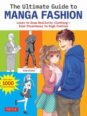 The ultimate guide to manga fashion : learn to draw realistic clothing-from streetwear to high fashion