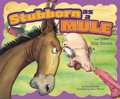 Stubborn as a mule and other silly similes