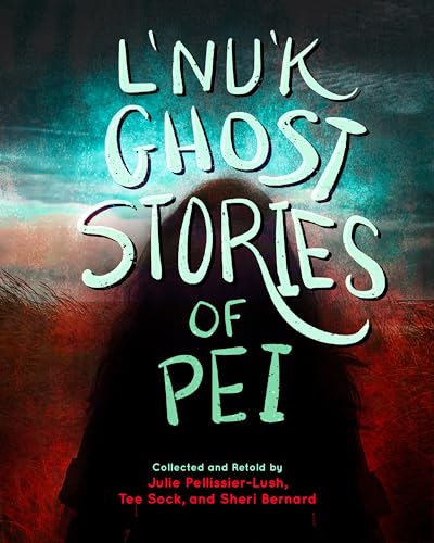 L'nu'k ghost stories of PEI