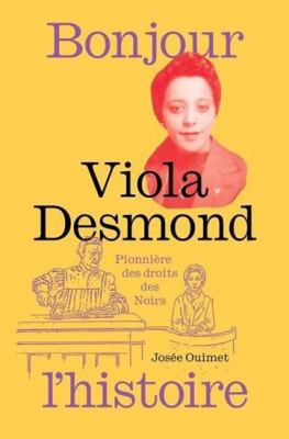 Viola Desmond : pionnière des droits des noirs