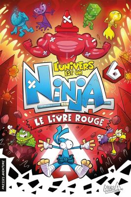 L'univers est un ninja. 6, Le livre rouge /