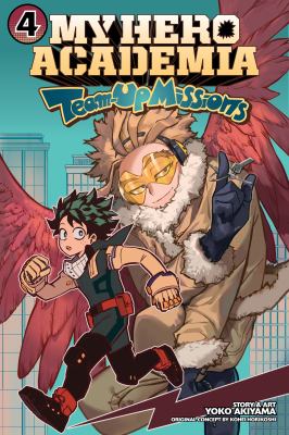 My hero academia. : Team-up missions. 4, The everyday lives of heroes :