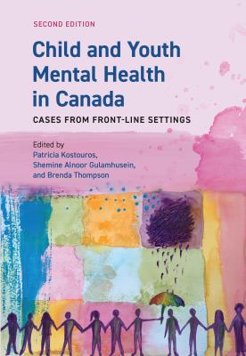 Child and youth mental health in Canada : cases from front-line settings