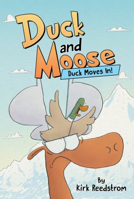 Duck and Moose. 1, Duck moves in! /