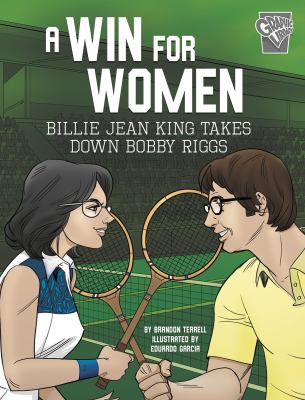 A win for women : Billie Jean King takes down Bobby Riggs