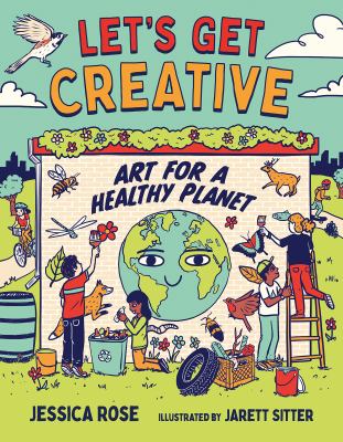 Let's get creative : art for a healthy planet