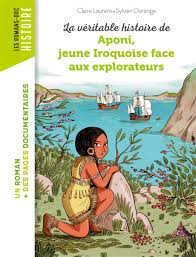 Aponi, jeune Iroquoise face aux explorateurs