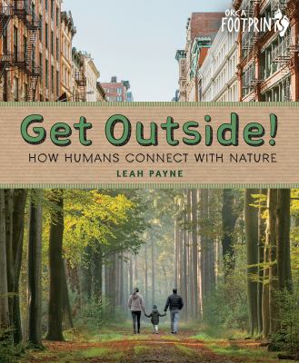 Get outside! : how humans connect with nature