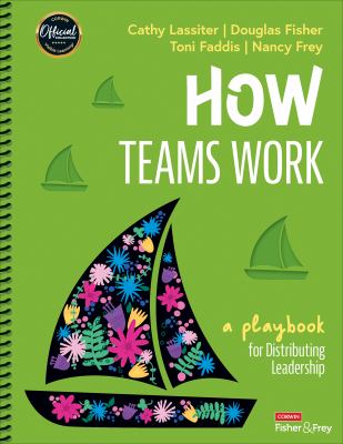 How teams work : a playbook for distributing leadership