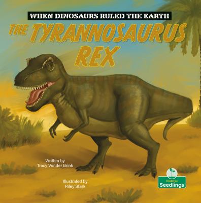 The tyrannosaurus rex