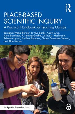 Place-based scientific inquiry : a practical handbook for teaching outside