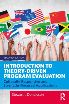 Introduction to theory-driven program evaluation : culturally responsive and strengths-focused applications