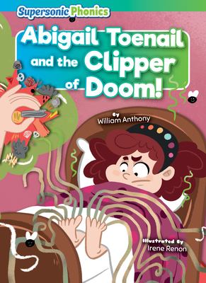 Abigail Toenail and the clipper of doom