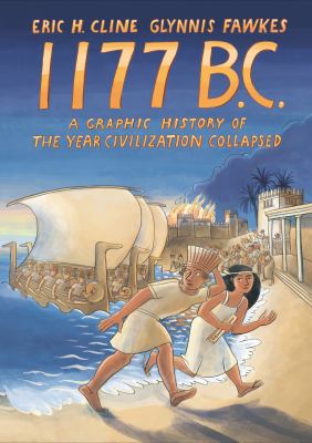1177 B. C. : a graphic history of the year civilization collapsed