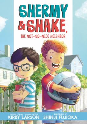 Shermy & Shake, the not-so-nice neighbor