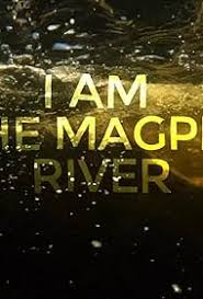 I am the Magpie River
