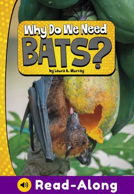 Why do we need bats?