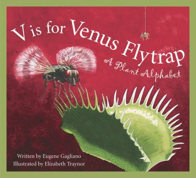 V is for venus flytrap : a plant alphabet