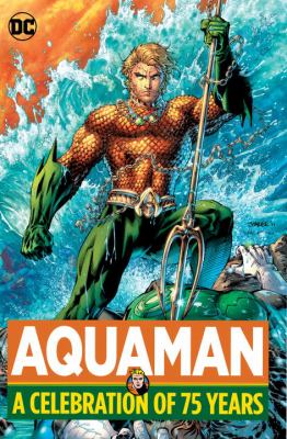 Aquaman, a celebration of 75 years