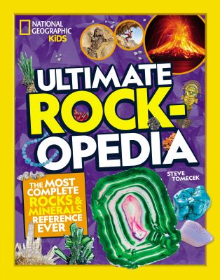 Ultimate rockopedia : the most complete rocks & minerals reference ever