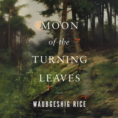 Moon of the turning leaves : a novel