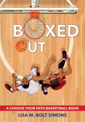 Boxed out : a choose your path basketball book