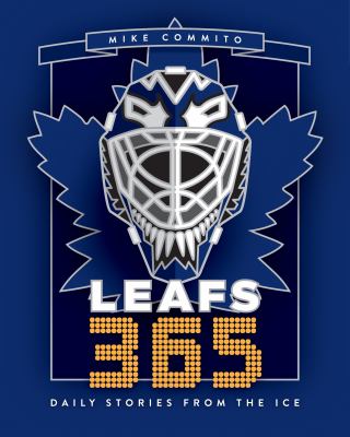 Leafs 365 : daily stories from the ice