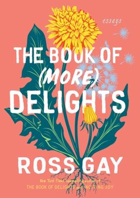 The book of (more) delights : essays