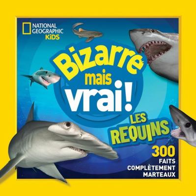 Bizarre mais vrai! Les requins /