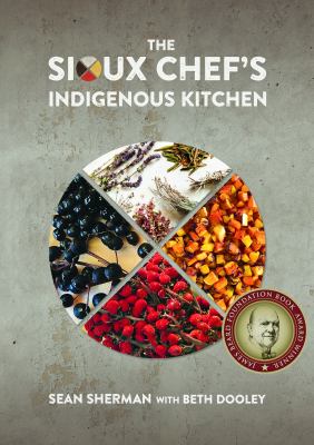 The Sioux Chef's indigenous kitchen