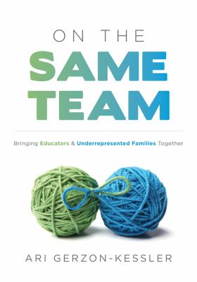 On the same team : bringing educators and underrepresented families together