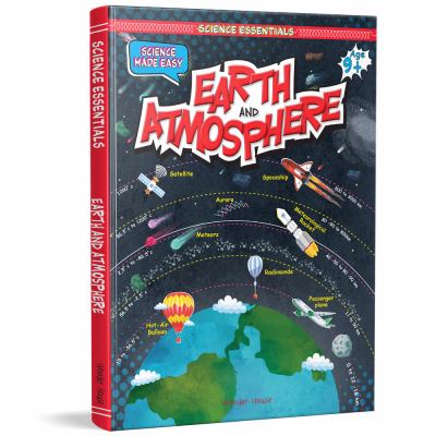 Earth and Atmosphere : science made easy.