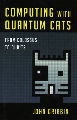 Computing with quantum cats : from Colossus to Qubits