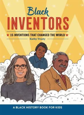 Black inventors : 15 inventions that changed the world