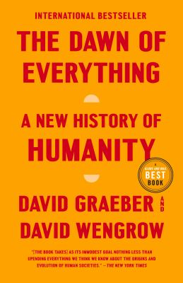 The dawn of everything : a new history of humanity