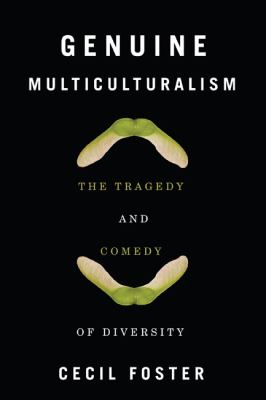 Genuine multiculturalism : the tragedy and comedy of diversity