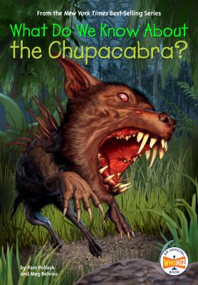 What do we know about the chupacabra?