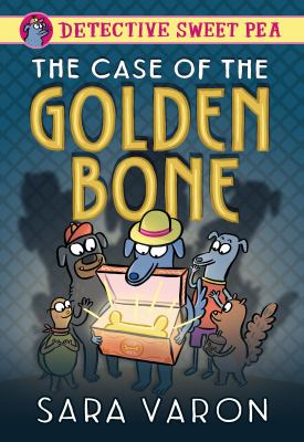 Detective Sweet Pea. 1, The case of the golden bone /