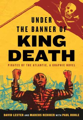 Under the banner of King Death : pirates of the Atlantic, a graphic novel