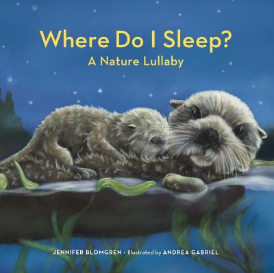 Where do I sleep? : a nature lullaby