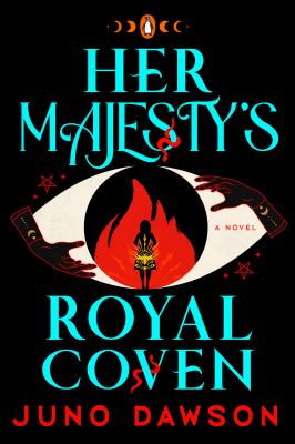 Her Majesty's royal coven : a novel