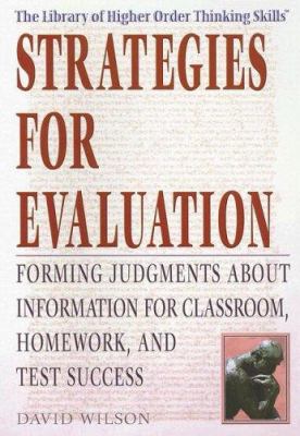 Strategies for evaluation : forming judgments about information for classroom, homework, and test success
